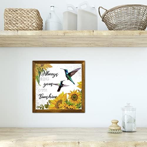 Luckluccy uvijek donesite svoje vlastito sunčano uokvirene drvene natpise Hummingbird Suncokret Viseći natpis Citat izgovarajući ukrasni